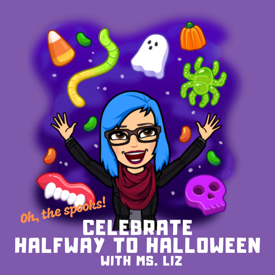 Celebrate halfway to Halloween with Ms. Liz