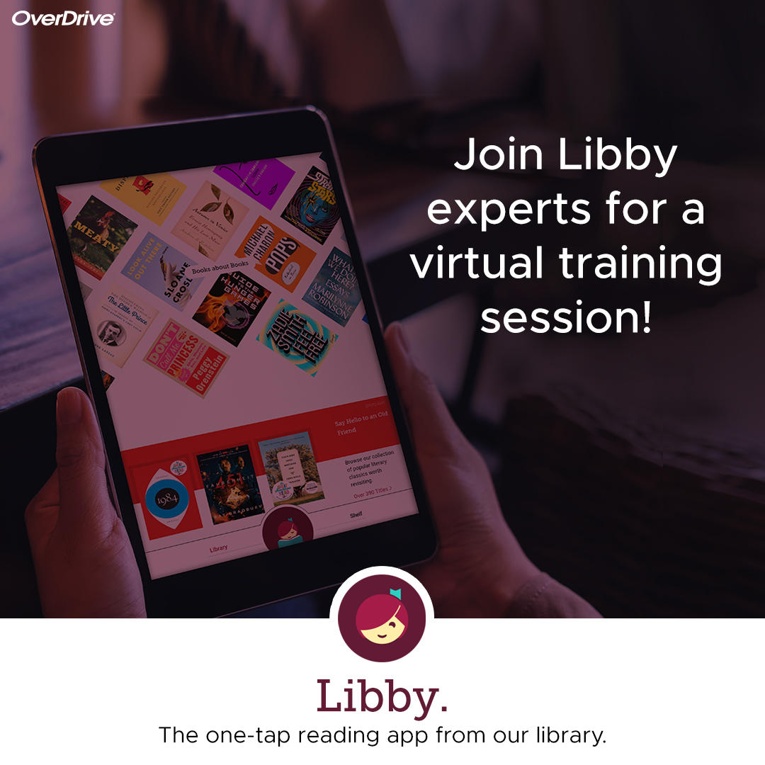A graphic for the Libby app with the words "Join Libby experts for a virtual training session!"