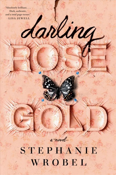 Photo of the book cover of Darling Rose Gold by Stephanie Wrobel.