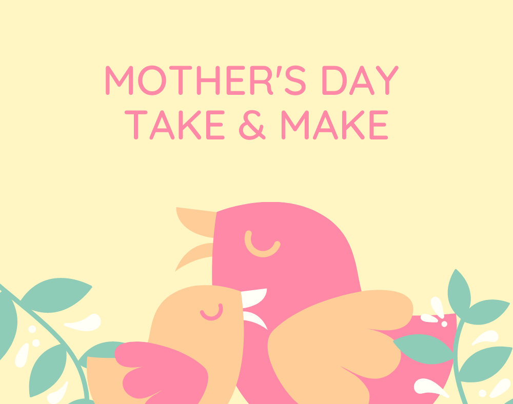 Mother's Day Take & Make