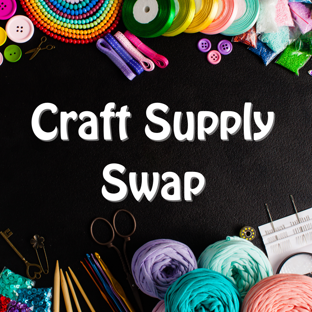 A square graphic with a black background and letters in white saying Craft Supply Swap. It is bordered with colorful ribbon, buttons, pencils, yarn and other craft supplies.