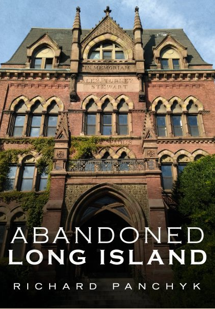 Cover of Abandoned Long Island by Richard Panchyk