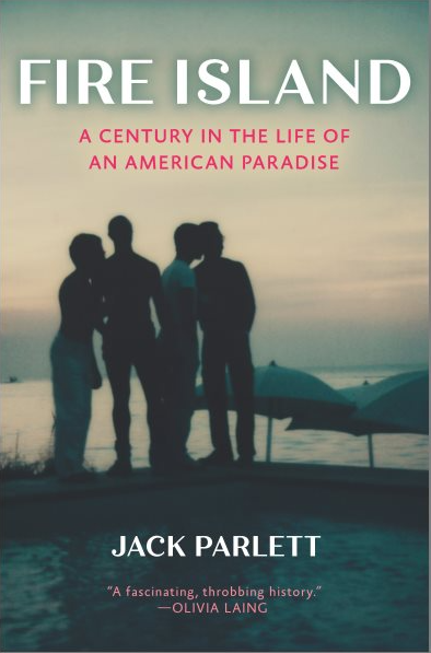 Cover of Fire Island: A Century in the life of an American paradise by Jack Parlett