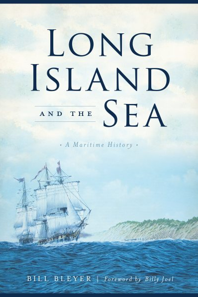 Cover of Long Island and the Sea : A Maritime History by Bill Bleyer