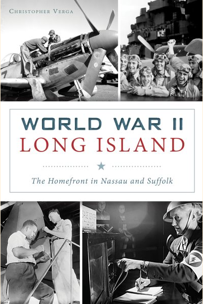 Cover of the book titled World War II Long Island by Christopher Verga