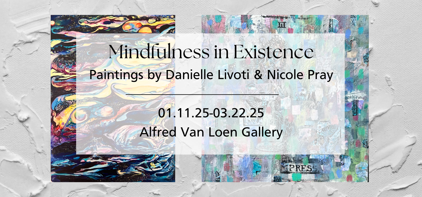 A graphic announcing the Mindfulness in Existence exhibit.