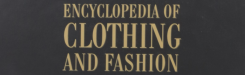Encyclopedia of Clothing and Fashion