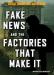 Fake News and the Factories That Make It Graphic
