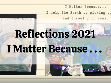 A graphic announcing the exhibit, Reflections 2021, I Matter Because . . . 