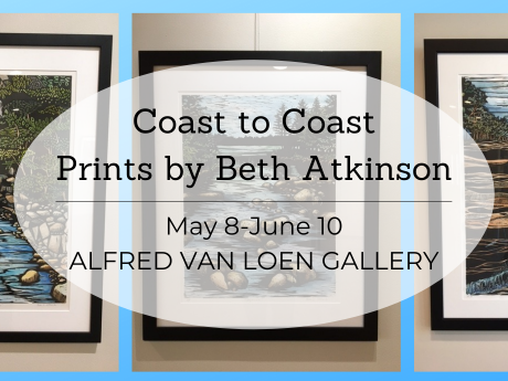 Graphic announcing the Coast to Coast, prints by Beth Atkinson exhibit in the Alfred van Loen Gallery from May 8 to June 10.