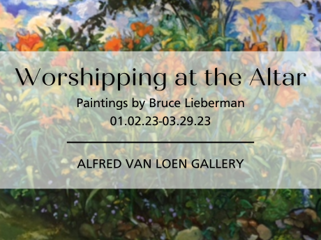 A graphic announcing Worshipping at the Altar, an exhibit of paintings by Bruce Lieberman that runs through March 29 in the Alfred Van Loen Gallery.