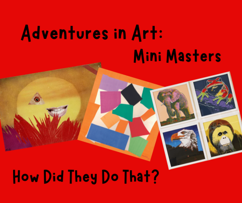 Adventures in Art: Mini Masters