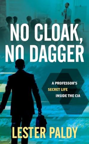 The cover of the book, No Cloak, No Dagger by Lester Paldy.