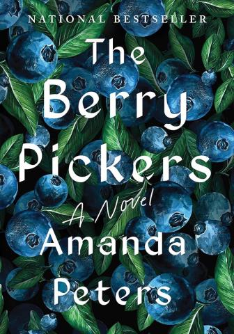 The cover of the book The Berry Pickers by Amanda Peters.