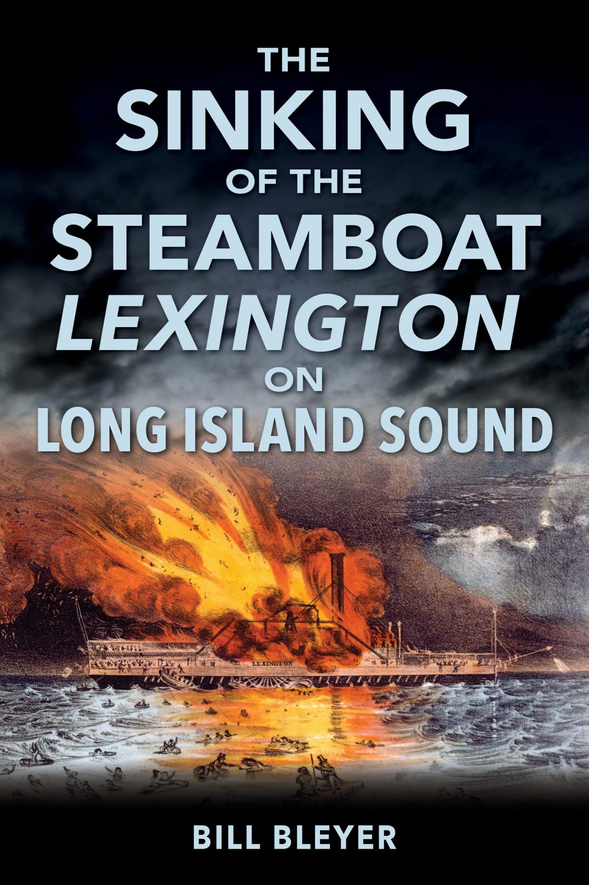 The cover of the book, The Sinking of the Steamboat Lexington by Bill Bleyer, featuring an image of a ship on fire on the water.