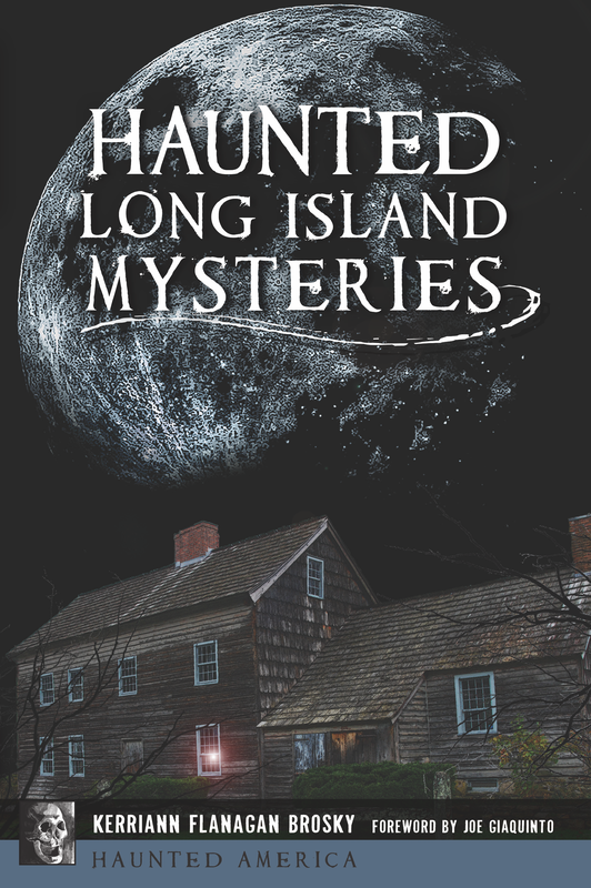 An image of the cover of the book Haunted Long Island Mysteries by Kerriann Flanagan Brosky.